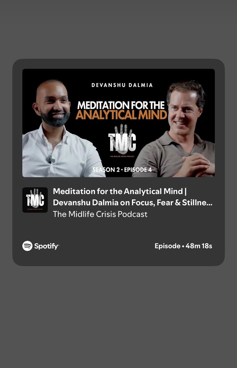 Meditation for the Analytical Mind — The Midlife Crisis Podcast with Devanshu Dalmia